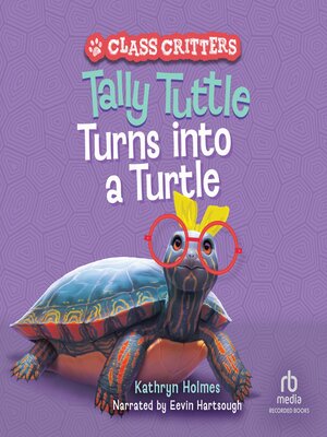 cover image of Tally Tuttle Turns Into a Turtle